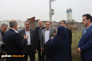 بازدید رئیس دانشگاه ملی مهارت از پروژه در حال ساخت آموزشکده ملی مهارت دختران رشت  2