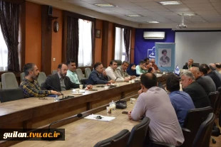 برگزاری جلسه هیات رئیسه دانشگاه ملی مهارت استانی گیلان با محوریت پژوهشی، آموزشی، فرهنگی و خرید تجهیزات کارگاهی 11