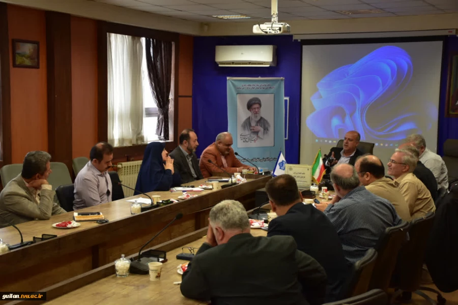 برگزاری جلسه هیات رئیسه دانشگاه ملی مهارت استانی گیلان با محوریت پژوهشی، آموزشی، فرهنگی و خرید تجهیزات کارگاهی 19